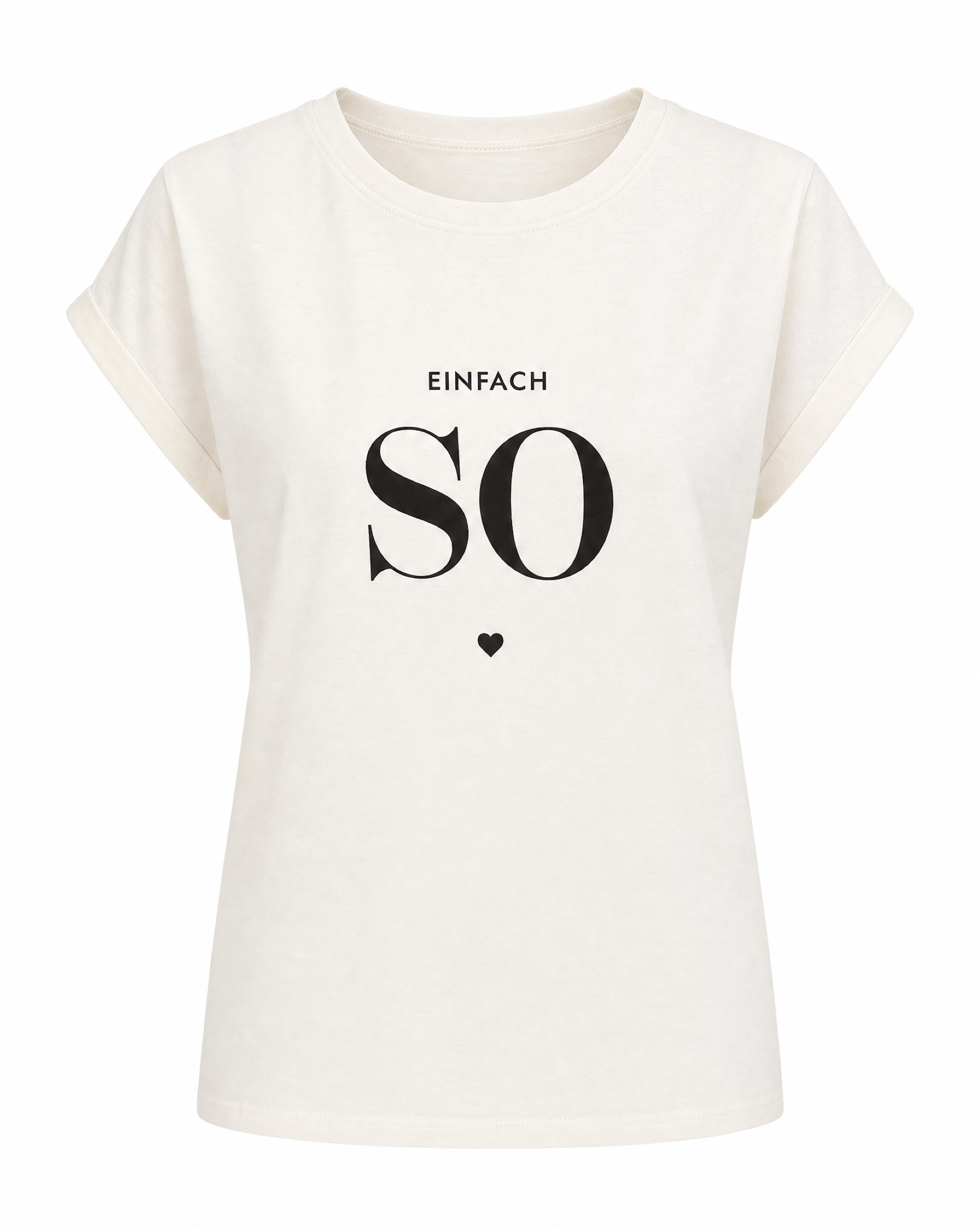 T-Shirt Einfach SO ♥